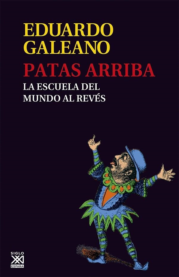 Patas Arriba. La escuela del mundo al revés | Galeano, Eduardo | Cooperativa autogestionària