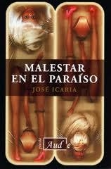 Malestar en el paraíso | Icaria, José | Cooperativa autogestionària