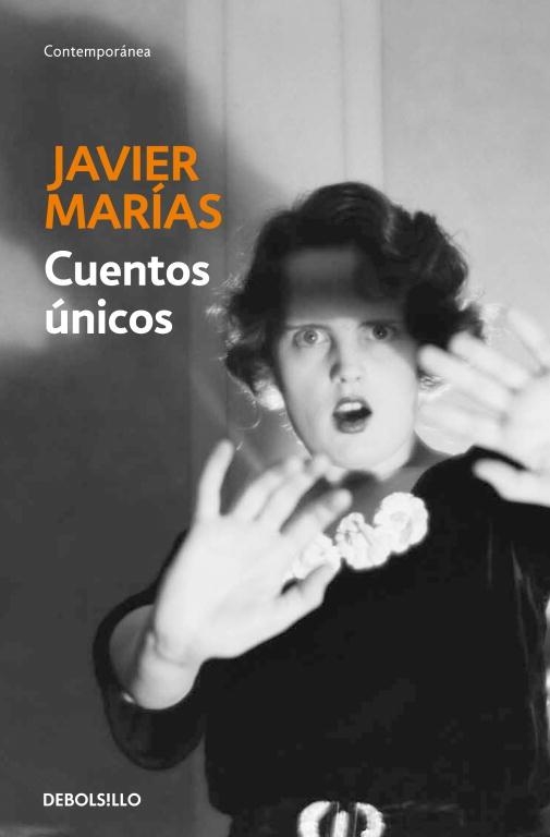 Cuentos únicos | MARIAS,JAVIER | Cooperativa autogestionària