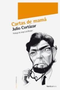 Cartas de mamá | Cortázar Descotte, Julio | Cooperativa autogestionària