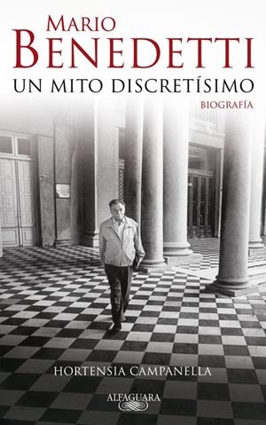 Mario Benedetti. Un mito discretísimo | Campanella, Hortensia | Cooperativa autogestionària