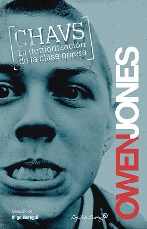 Chavs: la demonización de la clase obrera | Jones, Owen | Cooperativa autogestionària