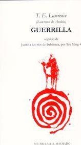 Guerrilla, seguido de Junto a los ríos de Babilonia, por WuMing 4 | T.E. Lawrence | Cooperativa autogestionària