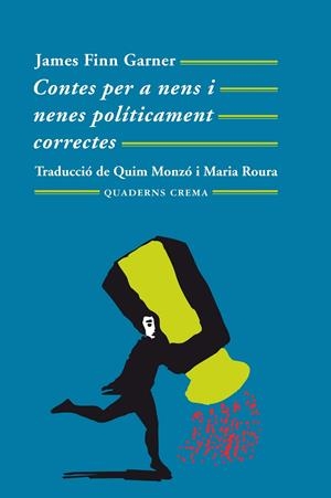 Contes per a nens i nenes políticament correctes | Finn Garner, James | Cooperativa autogestionària
