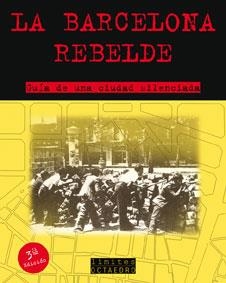 La Barcelona rebelde | VVAA | Cooperativa autogestionària