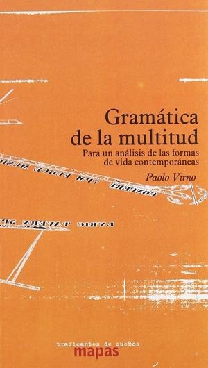 Gramática de la multitud. Para un analisis de las formas de vida contemporaneas | Virno, Paolo
