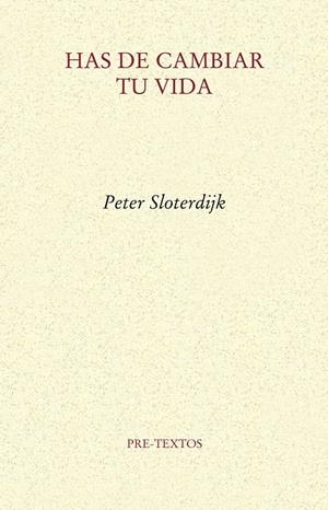 Has de cambiar tu vida | Sloterdijk, Peter