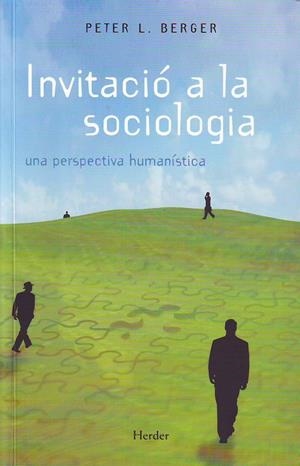 Invitació a la sociologia. Una perspectiva humanista | Berger, Peter L. | Cooperativa autogestionària