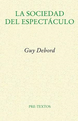 La sociedad del espectáculo | Debord, Guy | Cooperativa autogestionària