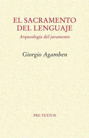 El sacramento del lenguaje. Arqueología del juramento | Agamben, Giorgio