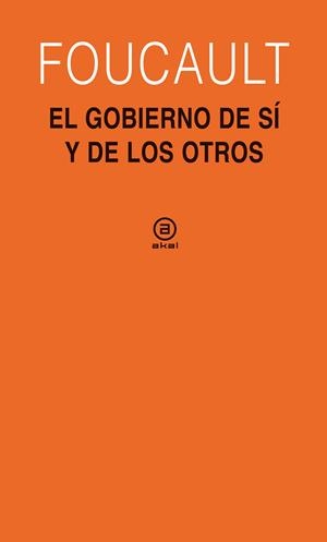El gobierno de sí y de los otros | Foucault, Michel | Cooperativa autogestionària
