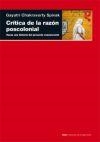 Crítica de la razón poscolonial | Spivak, Gayatri Chakravorty