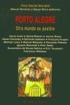 Porto Alegre Otro mundo es possible | varis (Noam Chomsky, ignacio Ramonet, Eduardo Galeano)