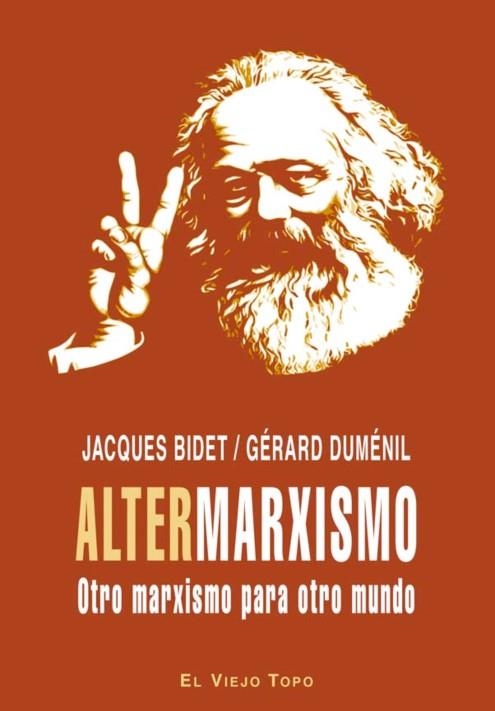 Altermarxismo. Otro marxismo para otro mundo | Bidet, Jacques; Duménil, Gérard