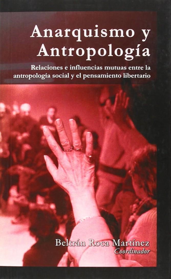 Anarquismo y antropología | Roca Martínez, Beltrán