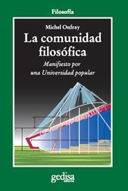 La comunidad filosófica. Manifiesto por una universidad popular | Onfray, Michel | Cooperativa autogestionària
