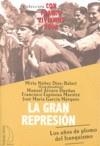 La gran represión: Los años de plomo del franquismo | VV. AA