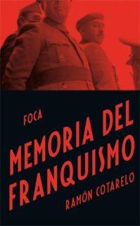 Memoria del franquismo | Cotarelo, Ramón | Cooperativa autogestionària