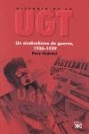 Historia de la UGT: un sindicalismo de guerra, 1936-1939 | Gabriel, Pere