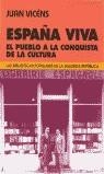 españa viva: el pueblo a la conquista de la cultura | juan vicéns