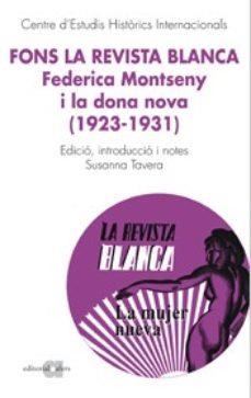 Fons la revista Blanca. Federica Montseny i la dona nova (1923-1931) | Tavera, Susana | Cooperativa autogestionària
