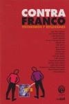 Contra franco: testimonios y reflexiones | vv.aa | Cooperativa autogestionària