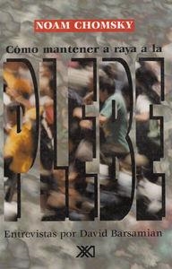 Cómo mantener a raya a la plebe | Chomsky, Noam | Cooperativa autogestionària