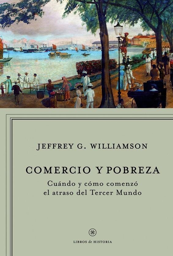 Comercio y pobreza | Jeffrey G. Williamson | Cooperativa autogestionària
