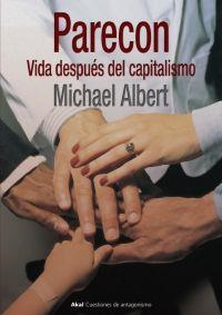 Parecon. Vida después del capitalismo | Albert, Michael