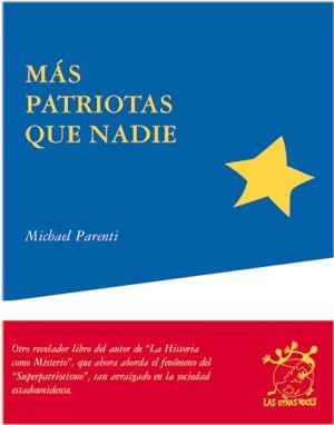más patriotas que nadie | michael parenti | Cooperativa autogestionària