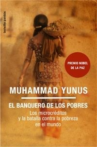 El banquero de los pobres: los microcréditos y la batalla contra la pobreza en el mundo | Yunus, Muhammad | Cooperativa autogestionària
