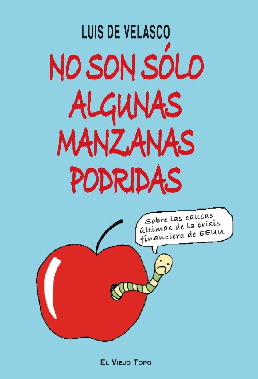 No son sólo algunas manzanas podridas | De Velasco, Luís | Cooperativa autogestionària