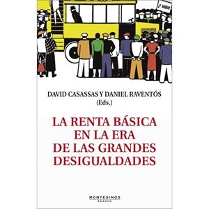 La renta básica en la era de las grandes desigualdades | varios autores | Cooperativa autogestionària