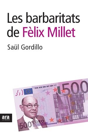 Les barbaritats de Fèlix Millet | Gordillo, Saül