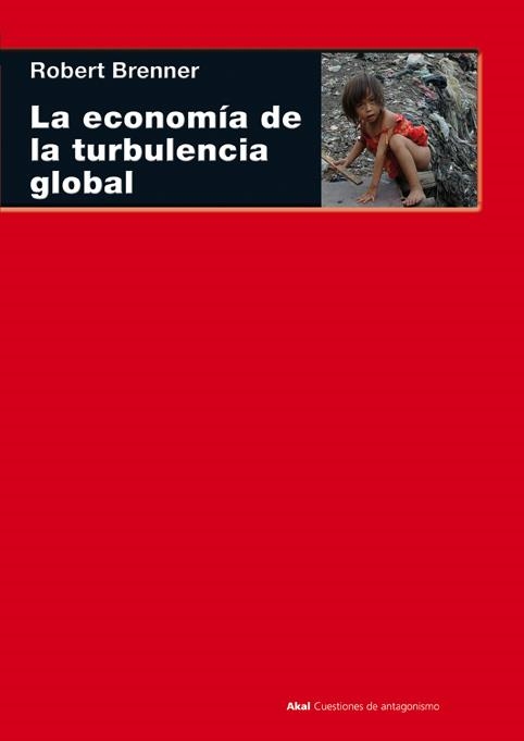 La economía de la turbulencia global | Brenner, Robert | Cooperativa autogestionària