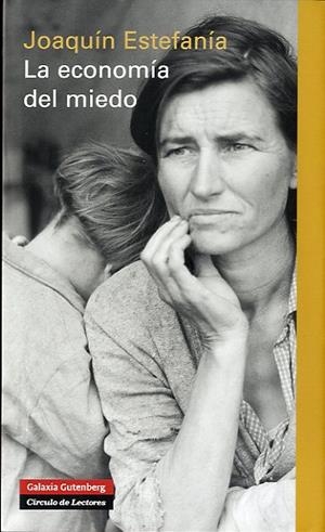 La economía del miedo | Estefanía, Joaquín | Cooperativa autogestionària