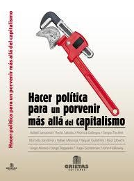 Hacer política para un porvenir más allá del capitalismo | DD.AA. | Cooperativa autogestionària