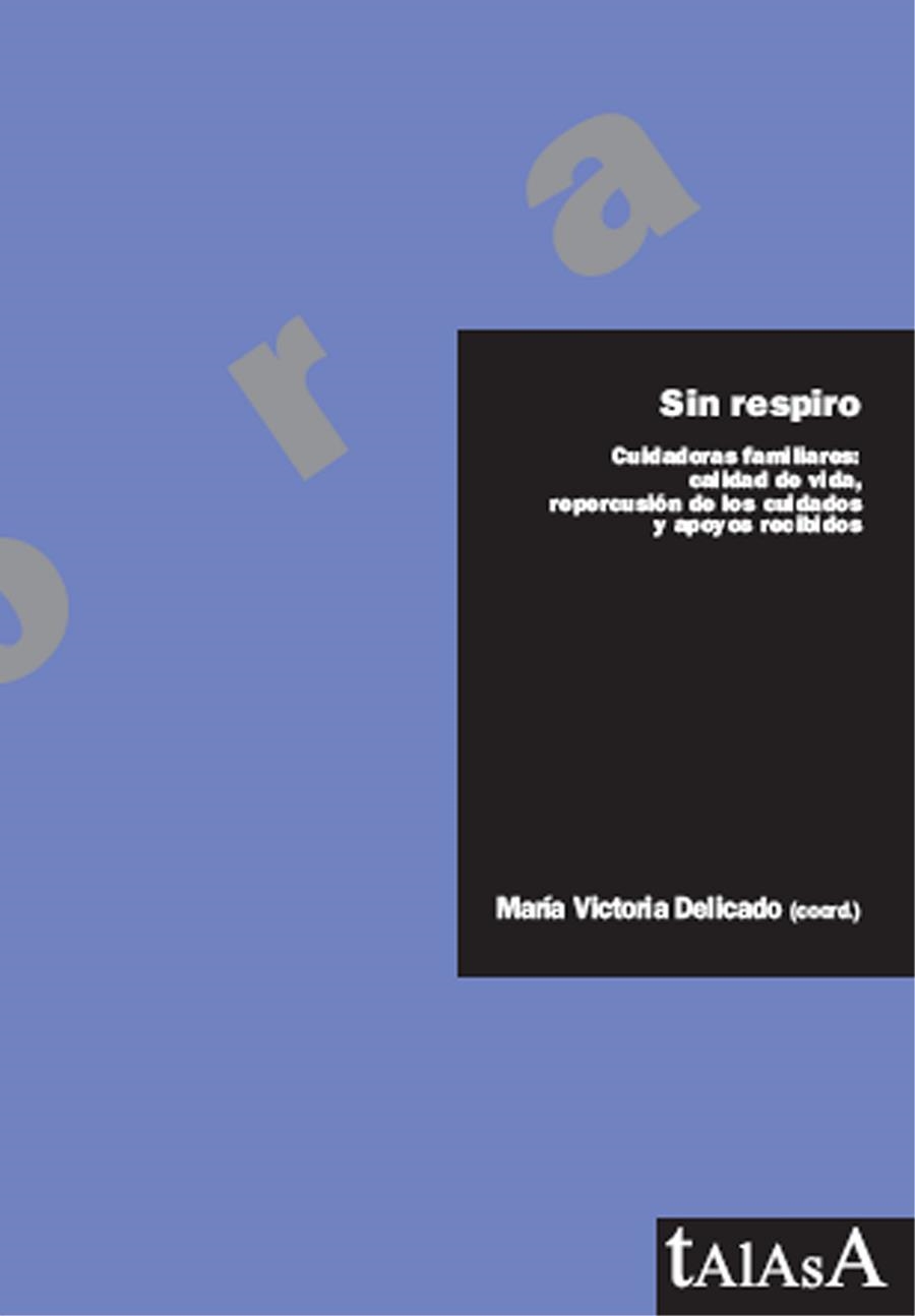 Sin respiro | Delicado Useros, María Victoria/Alcarria Rozalén, Antonio/Alfaro Espín, Antonia/Barnés Martínez, Ana | Cooperativa autogestionària