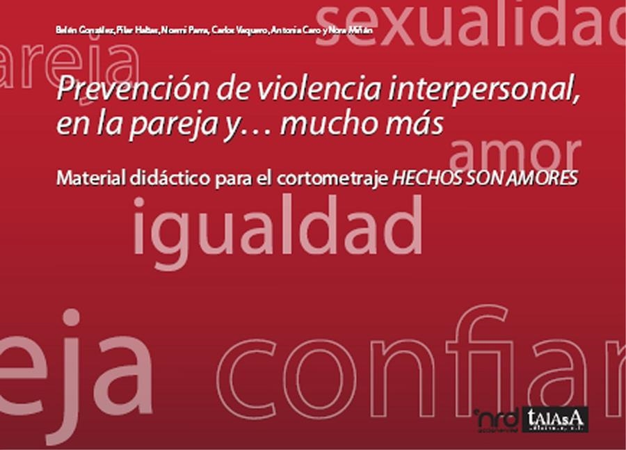 Prevención de violencia interpersonal en la pareja y ... mucho más: material didáctico | DD. AA.