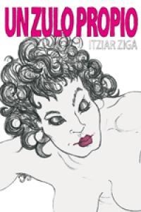 Un zulo propio | Ziga, Itziar | Cooperativa autogestionària