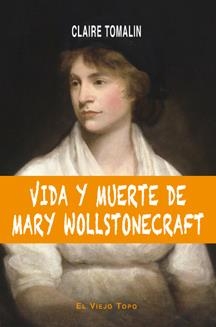 Vida y muerte de Mary Wollstonecraft | Tomalin, Claire