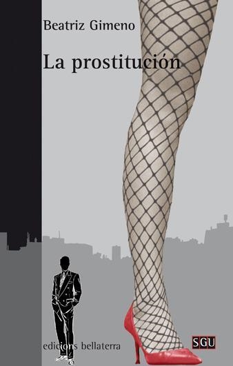 La prostitución | Gimeno, Beatriz | Cooperativa autogestionària