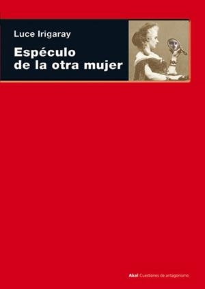 Espéculo de la otra mujer | Irigaray, Luce | Cooperativa autogestionària
