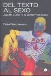 Del texto al sexo: Judith Butler y la performatividad | Pérez Navarro, Pablo | Cooperativa autogestionària