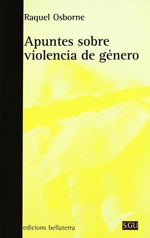 Apuntes sobre violencia de género | Osborne, Raquel | Cooperativa autogestionària