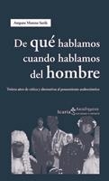 De qué hablamos cuando hablamos del hombre | Moreno Sardà, Amparo | Cooperativa autogestionària