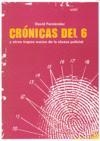 Crónicas del 6 y otros trapos sucios de la cloaca policial | Fernández, David | Cooperativa autogestionària