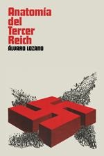 Anatomía del tercer Reich | Lozano, Álvaro | Cooperativa autogestionària