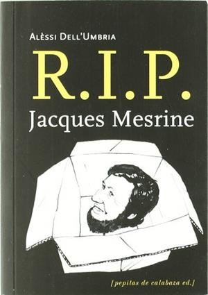 R.I.P. Jacques Mesrine | DELL'UMBRIA, ALESSI