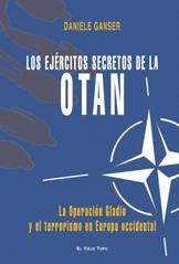 Los ejércitos secretos de la OTAN. La operación Gladio y el terrorismo en Europa Occidental | Ganser, Daniele | Cooperativa autogestionària